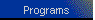 Programs